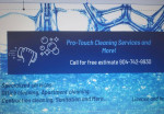 Pro-Touch Cleaning Services and More!