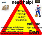 Need help moving?Hauling?painting?cleaning /powerwash?
