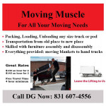 Moving Muscle For Hire. In Business Since 2010: (831) 607-4556