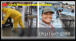 Professional Moving & Junk Removal!!! (831) 917-5788