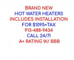 Hot water heater includes Install call 24/7 913-488-9434