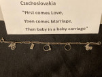 marked bracelet:  Czechoslovakia First Comes Love,Then comes Marriage,