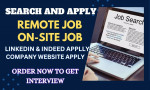 I will search and apply for remote jobs, onsite jobs, and jobs application