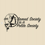 An Armed Society is a Polite Society T-Shirt & Mugs