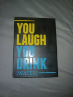 You Laugh You Drink